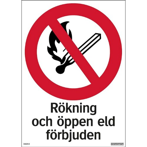Skylt rökning och öppen eld förbjuden