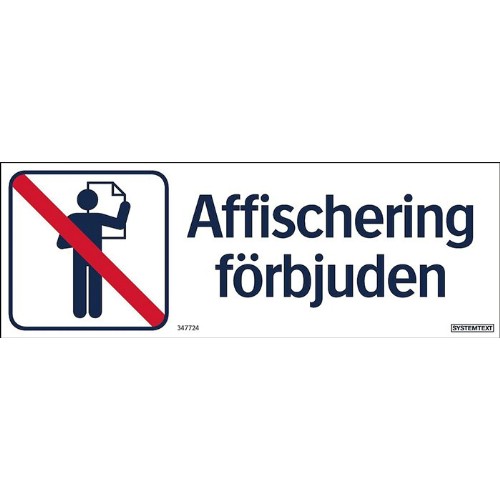 Skylt affischering förbjuden